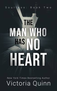 Victoria Quinn — The Man Who Has No Heart