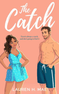 Lauren H. Mae — The Catch (Summer Nights Series Book 1)