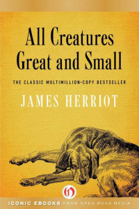 James Herriot — All Creatures Great and Small