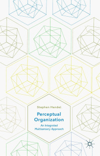 Stephen Handel — Perceptual Organization