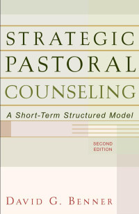 Benner, David G.; — Strategic Pastoral Counseling