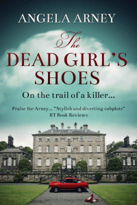 Arney, Angela [Arney, Angela] — The Dead Girl's Shoes