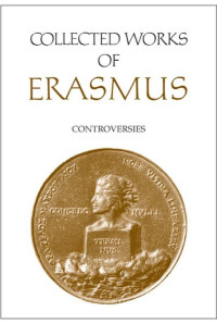 Erasmus, Desiderius;Hoffmann, Manfred;Tracy, James D.; — Controversies