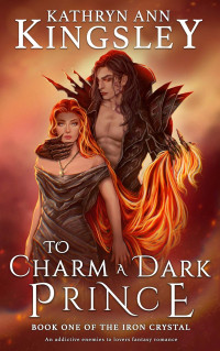 Kathryn Ann Kingsley — 01 - To Charm a Dark Prince