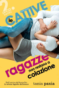 Tania Paxia — Le cattive ragazze non restano a colazione : Copy Series Vol. 2 (Italian Edition)