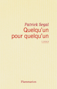 Patrick Segal — Quelqu'un pour quelqu'un