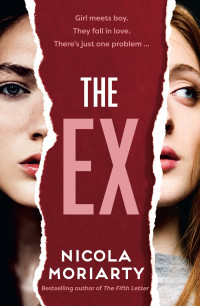Nicola Moriarty — The Ex