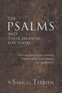 Samuel Terrien; — The Psalms and Their Meaning for Today