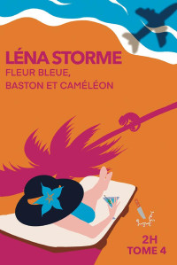 Storme, Léna — Fleur bleue, baston et caméleon