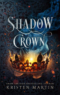 Kristen Martin [Martin, Kristen] — Shadow Crown