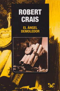 Robert Crais — El ángel demoledor