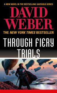 David Weber — Through Fiery Trials