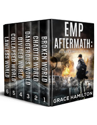 Hamilton, Grace — EMP Aftermath: Six Book Complete Series