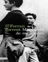 Ferran Torrent — Memorias De Mí Mismo