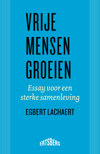 Egbert Lachaert — Vrije mensen groeien