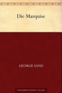 Sand, George — Die Marquise