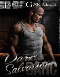 Jamie Garrett [Garrett, Jamie] — Dark Salvation (DARC Ops Book 7)