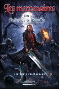 Alexandre Charbonneau [Charbonneau, Alexandre] — Le fardeau de Margotha