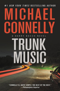 Michael Connelly — Trunk Music