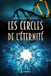 Jean-Louis Ermine — Les cercles de l'éternité