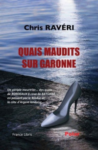 Ravéri, Chris [Ravéri, Chris] — Quais maudits sur Garonne