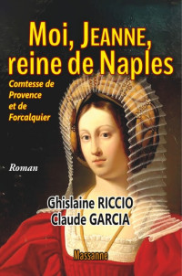 Riccio Ghislaine [Riccio Ghislaine] — Moi, jeanne, reine de naples