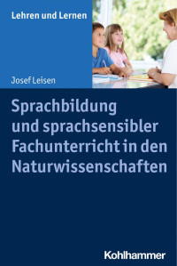 Josef Leisen — Sprachbildung und sprachsensibler Fachunterricht in den Naturwissenschaften