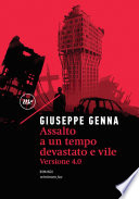 Giuseppe Genna — Assalto a un tempo devastato e vile