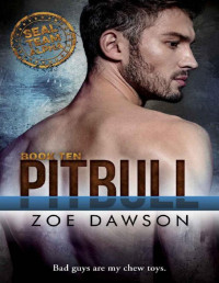 Zoe Dawson — Pitbull (SEAL Team Alpha Book 10)