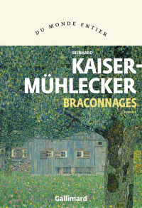 Kaiser-Mühlecker, Reinhard — Braconnages