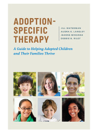 Waterman, Jill;Langley, Audra K.;Miranda, Jeanne;Riley, Debbie B.; & Audra K. Langley & Jeanne Miranda & Debbie B. Riley — Adoption-Specific Therapy