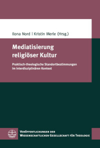 Kristin Merle — Mediatisierung religiöser Kultur