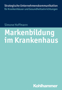 Simone Hoffmann — Markenbildung im Krankenhaus