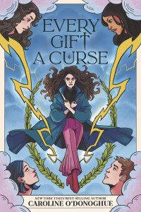 Caroline O'Donoghue — Every Gift a Curse
