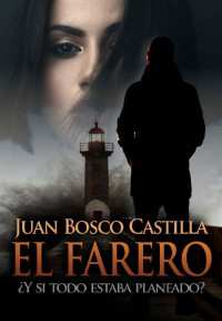 Juan Bosco Castilla — El farero