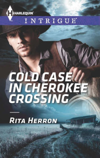 Rita Herron — [Cold Case 04] - Cold Case in Cherokee Crossing