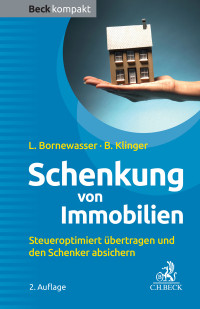 Ludger Bornewasser;Bernhard F. Klinger; & Bernhard F. Klinger — Schenkung von Immobilien