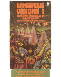 Edited By Harlan Ellison — Dangerous Visions 1 - [Anthology]