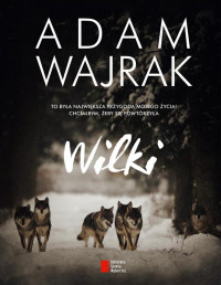 Adam Wajrak — Wilki