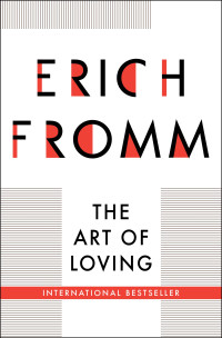 Erich Fromm — The Art Of Loving