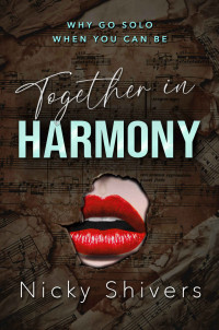Nicky Shivers — Together in Harmony: A Why Choose Romance