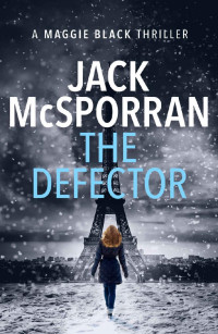 McSporran, Jack — The Defector (Maggie Black Case Files Book 3)