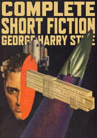 George Harry Stine — Complete Short Fiction