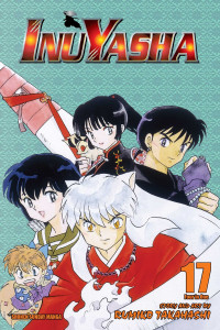 Rumiko Takahashi — Inuyasha (VIZBIG Edition), Vol. 17