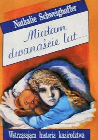 Nathalie Schweighoffer — Miałam 12 lat