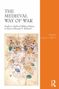 Gregory I. Halfond — The Medieval Way of War