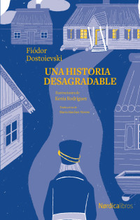 Dostoievski, Fiódor — Una historia desagradable (Spanish Edition)