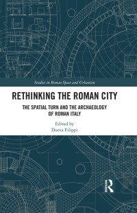 Dunia Filippi; — Rethinking the Roman City