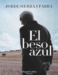 Jordi Sierra i Fabra — El beso azul