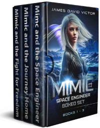 James David Victor — Mimic and the Space Engineer Boxed Set